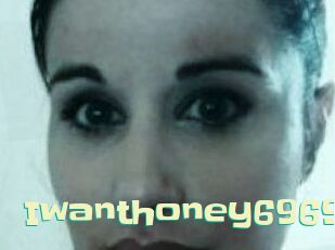 Iwanthoney6969