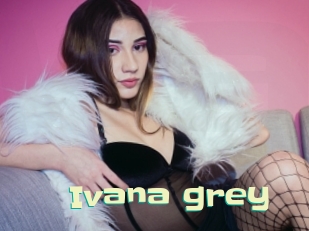 ivana_grey Wanna Meet