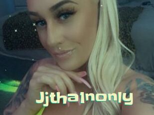 Jjtha1nonly