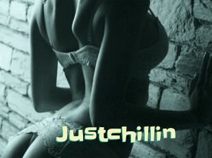 Justchillin