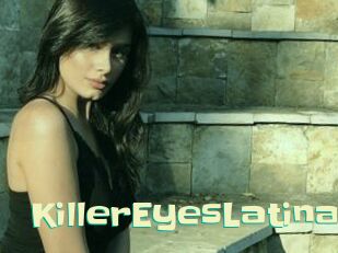 KillerEyesLatina Wanna Meet