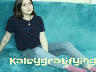 Kaleygratifying