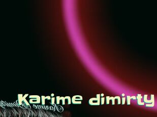 Karime_dimirty