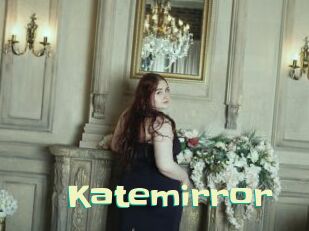 Katemirror