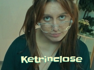 Ketrinclose