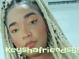 Keyshafriends69