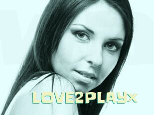 LOVE2PLAYx