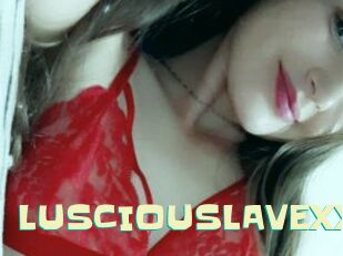 LUSCIOUSLAVEXX Wanna Meet