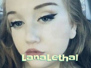 LanaLethal
