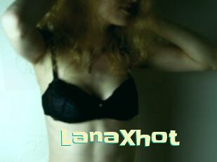 LanaXhot