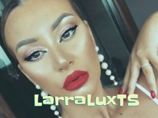 LarraLuxTS