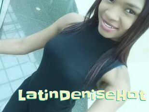 LatinDeniseHot