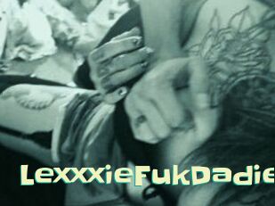 LexxxieFukDadie