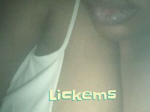 Lickems