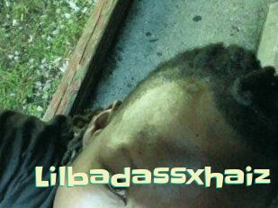 Lilbadassxhaiz