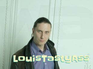 LouisTastyAss