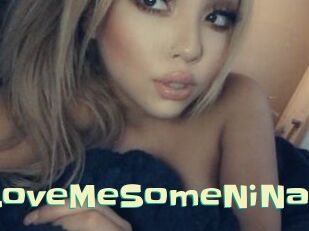 LoveMeSomeNiNa