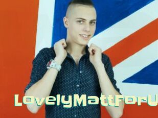 LovelyMattForU