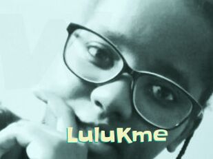 LuluKme Wanna Meet