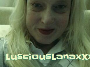 LusciousLanaxXx