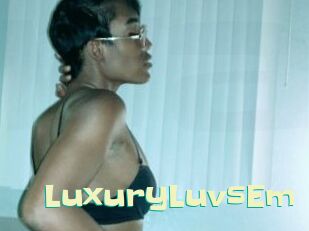 LuxuryLuvsEm