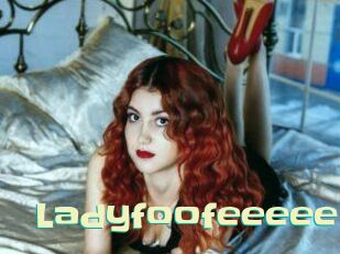 Ladyfoofeeeee