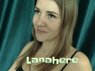 Lanahere