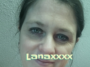 Lanaxxxx
