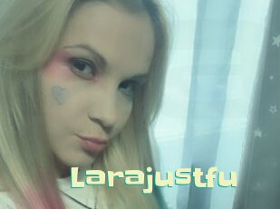 Larajustfu