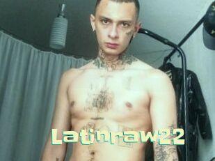 Latinraw22