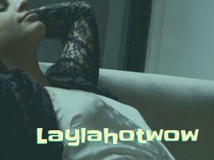 Laylahotwow