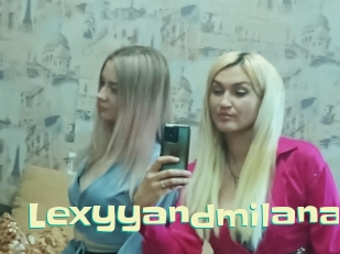 Lexyyandmilana