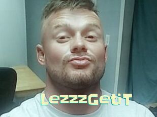 LezzzGetiT