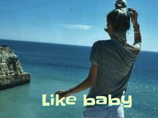 Like_baby