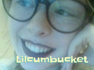 Lilcumbucket