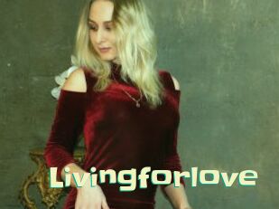 Livingforlove