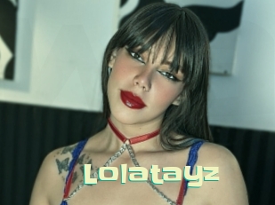 Lolatayz