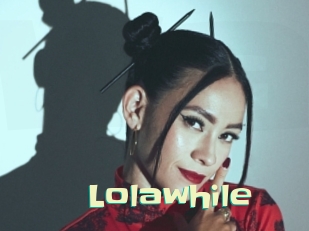 Lolawhile
