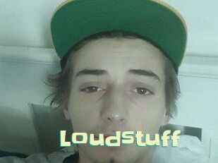 Loudstuff