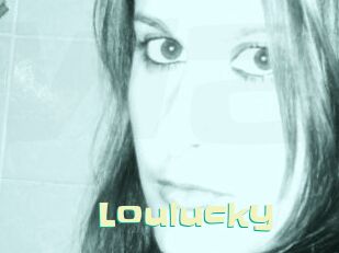 Loulucky