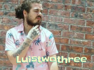 Luistwothree