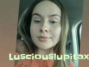 Lusciouslupitax