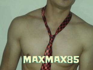 MAXMAX85
