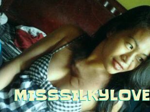 MISSSILKYLOVE