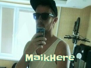 MaikHere
