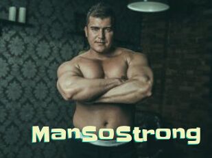 ManSoStrong