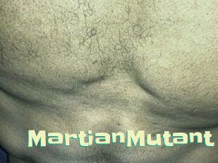 MartianMutant Wanna Meet