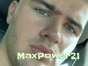 MaxPower21