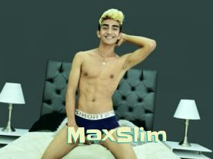 MaxSlim