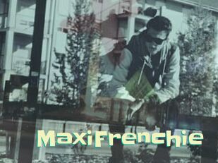 MaxiFrenchie Wanna Meet